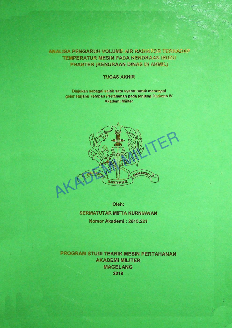 ANALISA PENGARUH VOLUME AIR RADIATOR TERHADAP TEMPERATUR MESIN PADA KENDARAAN ISUZU PHANTER (KENDARAAN DINAS DI AKMIL)